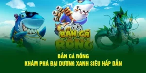 Tuyệt Chiêu Bắn Cá Rồng Tại 789Bet Chinh Phục Kho Báu Biển Sâu