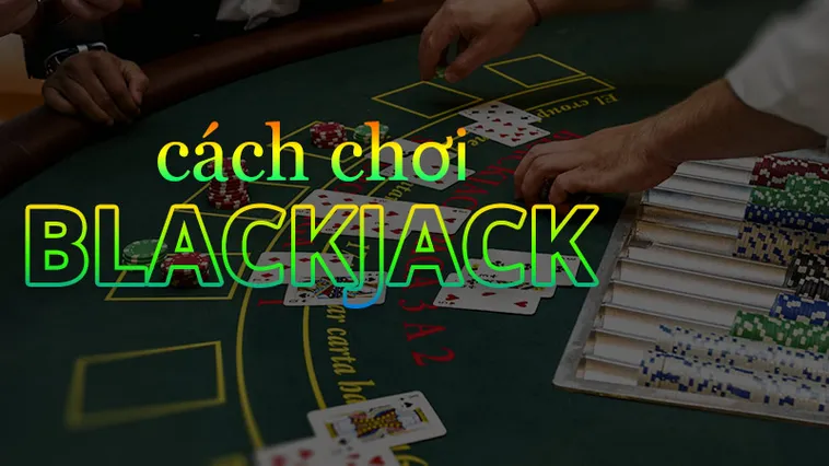 Chinh Phục Đỉnh Cao Trò Chơi Blackjack Tại 789Bet Cùng Chiến Lược Bất Bại